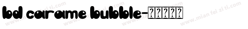 bd carame bubble字体转换